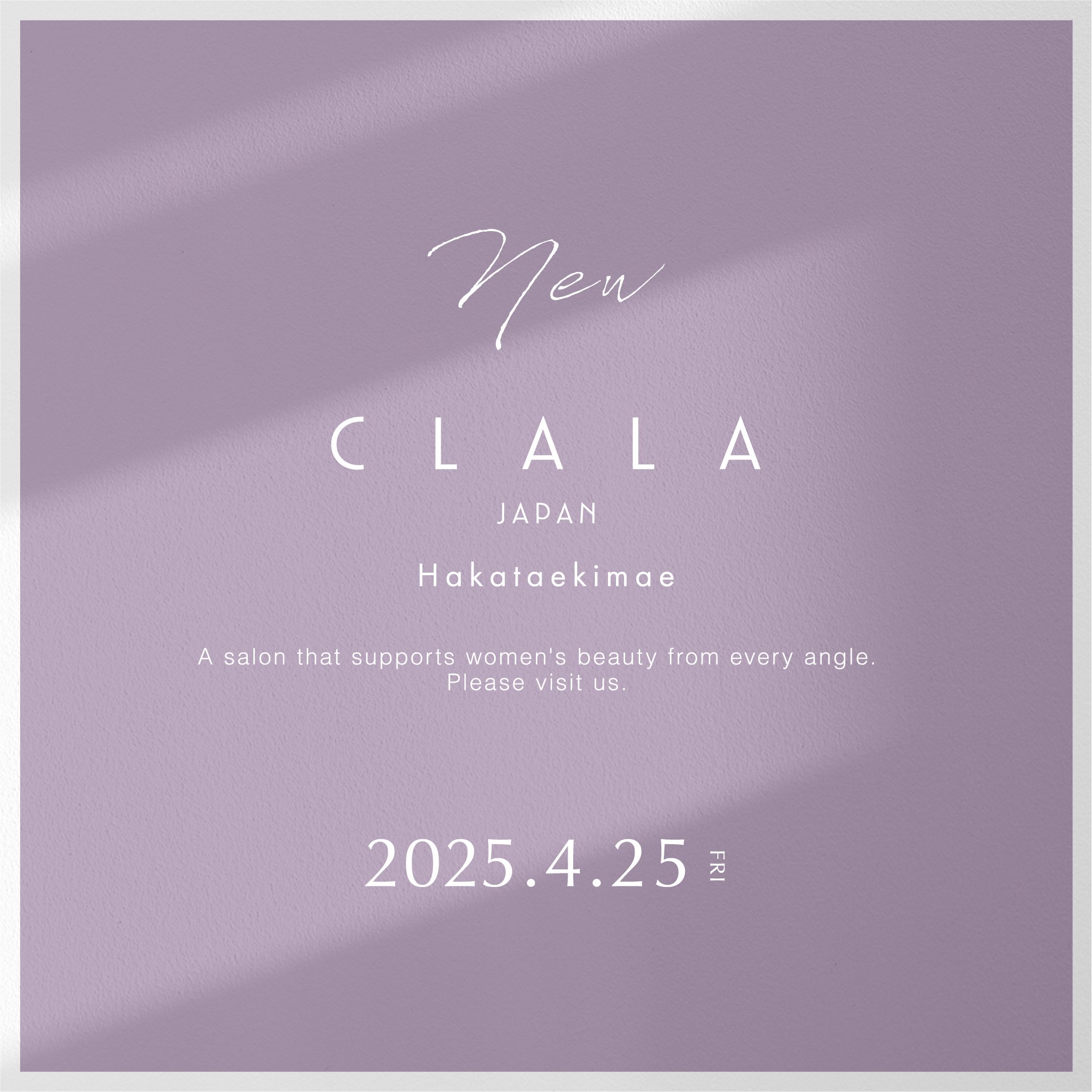 〈 福岡県 〉2025年4月25日  CLALA JAPAN Hakataekimae オープン
